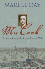 Mrs Cook The Real And Imagined Life Of The Captains Wife
