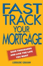 Fast Track Your Mortgage