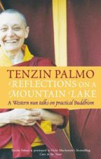 Reflections On A Mountain Lake A Western Nun Talks On Practical Buddhism