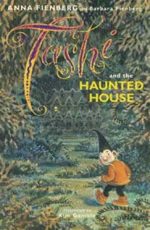 Tashi And The Haunted House by Anna Fienberg & Barbara Fienberg