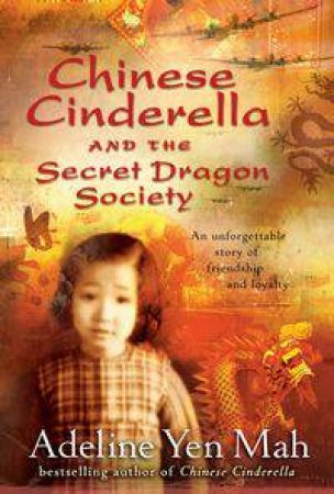 Chinese Cinderella And The Secret Dragon Society by Adeline Yen Mah