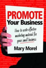 Promote Your Business How To Write Effective Marketing Material For Your Small Business