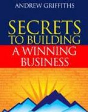 The Secrets To Building A Winning Business