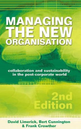 Managing The New Organisation by David Limerick & Bert Cunningham & Frank Crowther