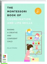 The Montessori Book Of Coordination And Life Skills