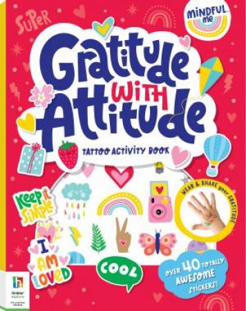 Mindful Me Gratitude With Attitude Tattoo Activity Book by Shari Last