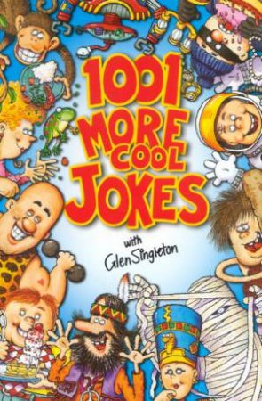 1001 More Cool Jokes by Glen Singleton