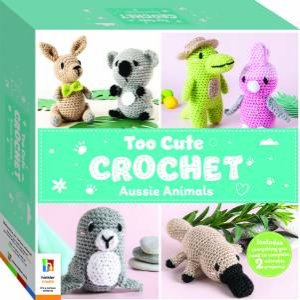 Too Cute Crochet Aussie Animals by Various