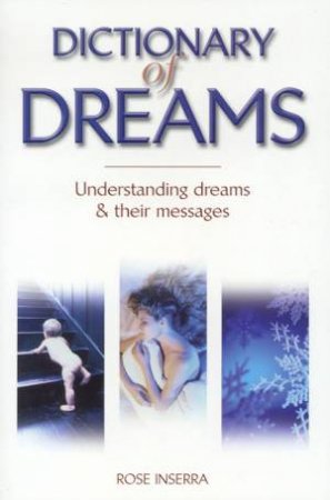 Dictionary Of Dreams by Rose Inserra