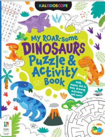 Kaleidoscope Discover The Dinosaurs Activity Book by Various