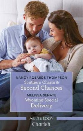 Southern Charm & Second Chances/Wyoming Special Delivery by Melissa Senate & Nancy Robards Thompson