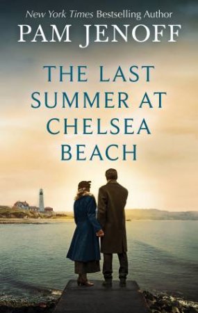 The Last Summer At Chelsea Beach by Pam Jenoff
