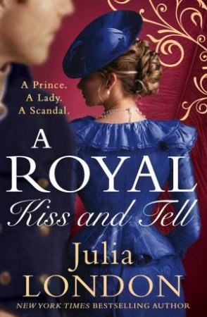 A Royal Kiss & Tell by Julia London