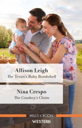 The Texan's Baby Bombshell/The Cowboy's Claim by Nina Crespo & Allison Leigh