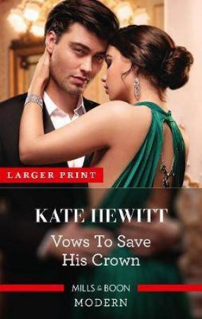 Vows To Save His Crown by Kate Hewitt