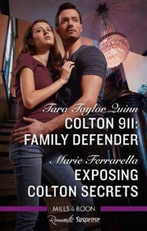 Family Defender/Exposing Colton Secrets by Marie Ferrarella & Tara Taylor Quinn