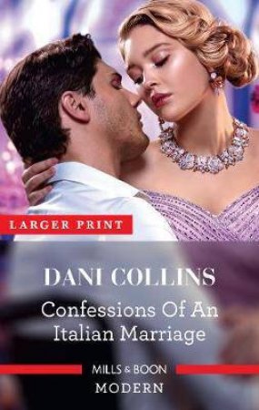 Confessions Of An Italian Marriage by Dani Collins