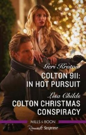 In Hot Pursuit/Colton Christmas Conspiracy by Lisa Childs & Geri Krotow