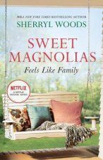 Sweet Magnolias Feels Like Family
