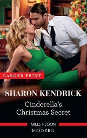 Cinderella's Christmas Secret by Sharon Kendrick