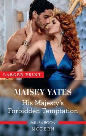 His Majesty's Forbidden Temptation by Maisey Yates
