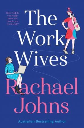 The Work Wives by Rachael Johns