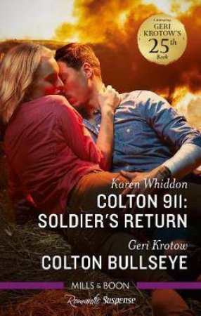 Soldier's Return/Colton Bullseye by Geri Krotow & Karen Whiddon