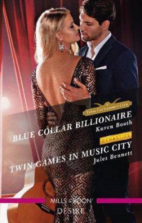 Blue Collar Billionaire/Twin Games In Music City by Jules Bennett & Karen Booth