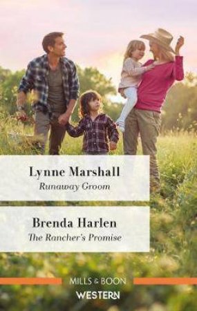 Runaway Groom/The Rancher's Promise by Brenda Harlen & Lynne Marshall