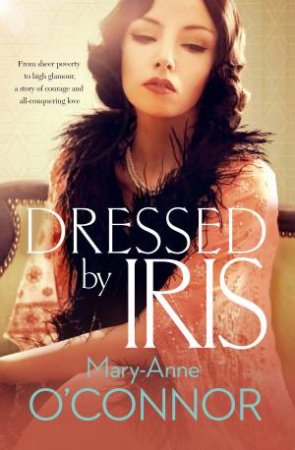 Dressed By Iris by Mary-Anne O'Connor
