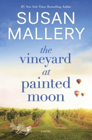 The Vineyard At Painted Moon by Susan Mallery