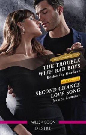 The Trouble With Bad Boys/Second Chance Love Song by Katherine Garbera & Jessica Lemmon