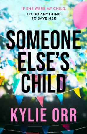 Someone Else's Child by Kylie Orr