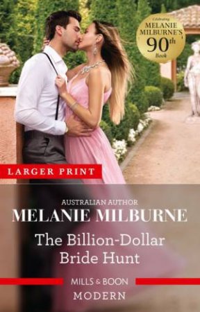 The Billion-Dollar Bride Hunt by Melanie Milburne