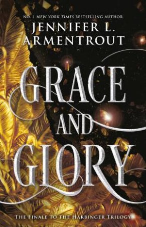 Grace And Glory by Jennifer L. Armentrout