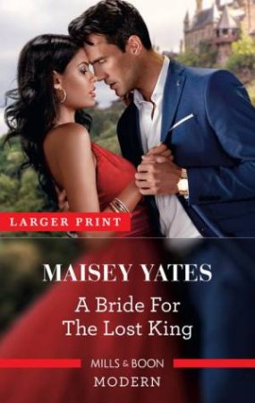 A Bride For The Lost King by Maisey Yates