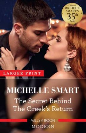 The Secret Behind The Greek's Return by Michelle Smart