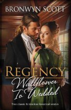 Regency Wallflower To WeddedClaiming His Defiant MissMarrying the Rebellious Miss