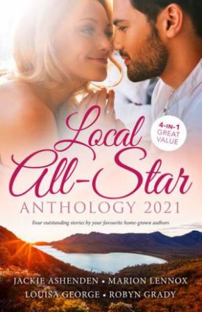 Local All-Star Anthology 2021 by Jackie Ashenden & Louisa George & Robyn Grady & Marion Lennox