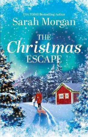 The Christmas Escape by Sarah Morgan