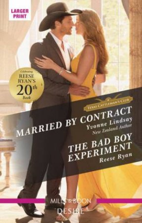 Married By Contract/The Bad Boy Experiment by Yvonne Lindsay & Reese Ryan