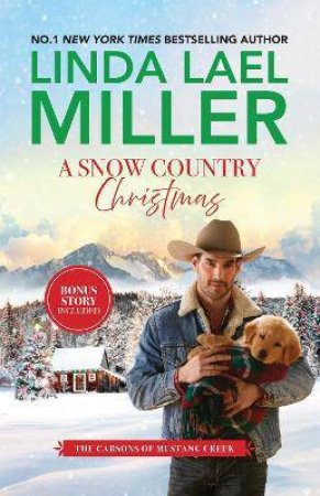 A Snow Country Christmas/A Snow Country Christmas/A Stone Creek Christmas by Linda Lael Miller