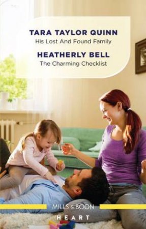 His Lost And Found Family/The Charming Checklist by Heatherly Bell & Tara Taylor Quinn
