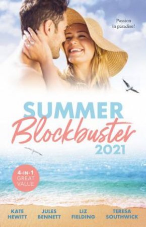 Summer Blockbuster 2021/Beneath The Veil Of Paradise/What The Prince Wants/Her Pregnancy Bombshell/How To Land Her Lawman by Jules Bennett & Liz Fielding & Kate Hewitt & Teresa Southwick