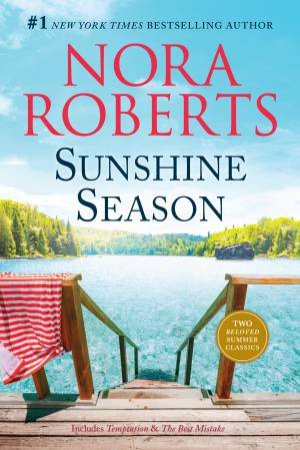 Sunshine Season/Temptation/The Best Mistake by Nora Roberts