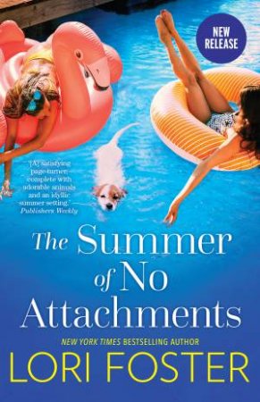 The Summer Of No Attachments by Lori Foster