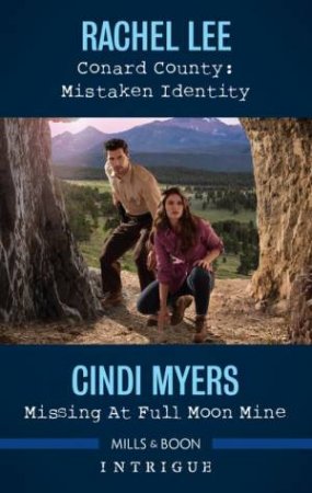 Conard County: Mistaken Identity/Missing At Full Moon Mine by Rachel Lee & Cindi Myers
