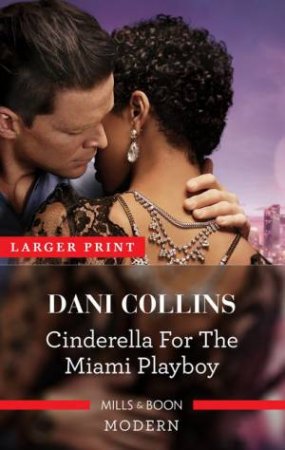 Cinderella For The Miami Playboy by Dani Collins