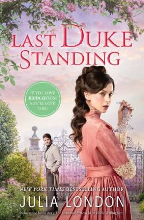 Last Duke Standing/Last Duke Standing/The Accidental Princess by Julia London & Michelle Willingham