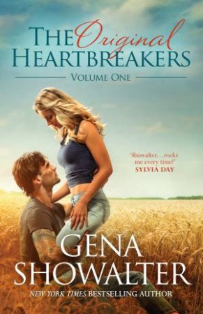 The Original Heartbreakers Volume One/The One You Want/The Closer You Come by Gena Showalter